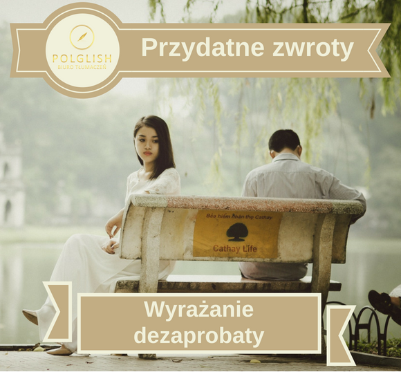 Przydatne zwroty: Wyrażanie dezaprobaty