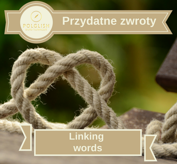 Przydatne zwroty: Linking words