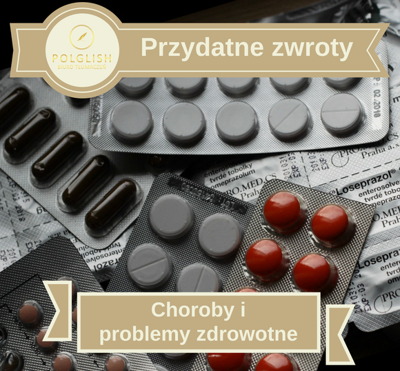 Przydatne zwroty: Choroby i problemy zdrowotne