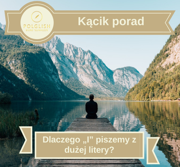 Dlaczego zaimek „I” piszemy dużą literą?