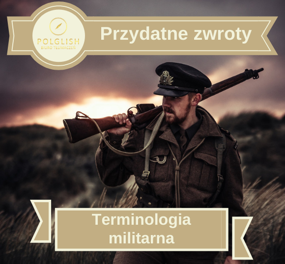 Przydatne zwroty: terminologia militarna