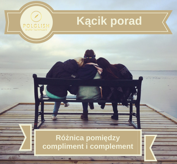 Różnica pomiędzy „compliment” a „complement”