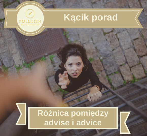 Różnica pomiędzy „advise” i „advice”