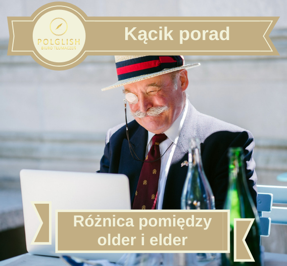 Różnica pomiędzy „older” i „elder”